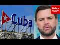 JUST IN: Reporter Asks JD Vance 'Is Cuba Next?'