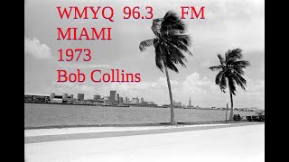 WMYQ MIAMI AIRCHECK OF ROBERT L COLLINS, JANUARY 1973