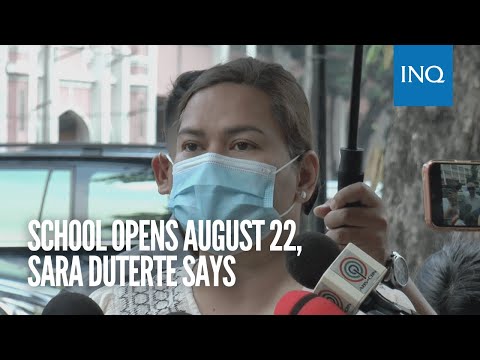 School opens August 22, Sara Duterte says