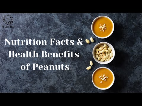 Video: Peanuts - Benefits, Calorie Content, Properties, Nutritional Value, Vitamins