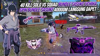 40 KILL SOLO VS SQUAD SASUKE UCHIHA BUNDLE !!! SPINNING FOR SASUKE BUNDLE, GOT IT IN 4000 DIAMOND...