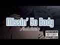 Awkmusic missin yo body official lyric