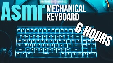 Asmr Mechanical Keyboard Typing Sounds - Brain Melting Asmr No Talking for Sleep for 6 Hours