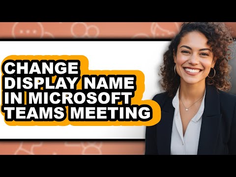 How to Change Display Name in Microsoft Teams Meeting (easy Method)