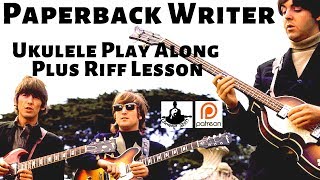 Ukulele Lesson The Beatles: "PAPERBACK WRITER" || TWO CHORD UKE JAM & RIFF (Tab available) chords
