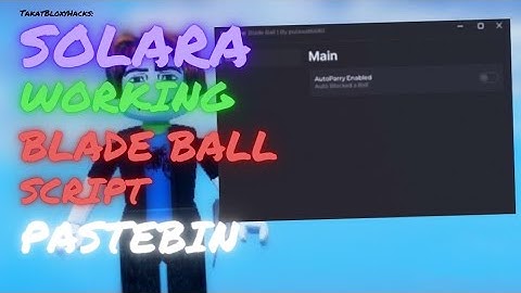 OP ROBLOX BLADE BALL PASTEBIN SCRIPT! | WORKS ON SOLARA EXECUTOR (2024)