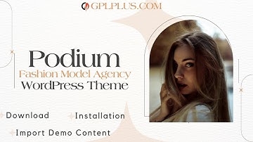 Podium – Fashion Model Agency WordPress Theme  Download, Installation and Import Demo Content