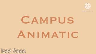 Campus [Oc Animatic]