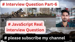 Details JavaScript Real interview Question Part-6 || Interview preperation Guide