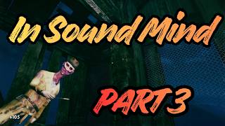 In Sound Mind Part 3: The Man in The Light House