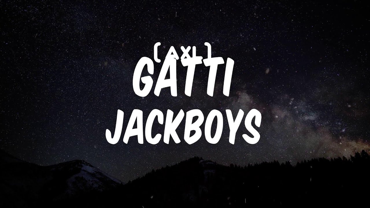 JACKBOYS - GATTI (Lyric Video)