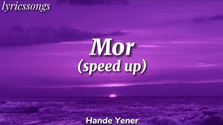 Mor/ Hande Yener {Lyrics}|{speed up}|{sözleriyle}