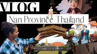 A Weekend in Nan Province Thailand - VLOG 029