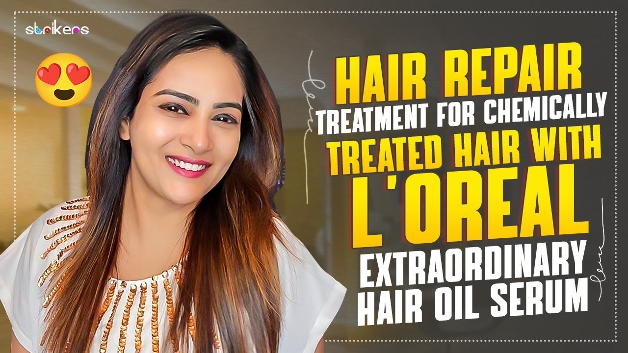 Hair Repair Treatment For Chemically Treated Hair With L'Oreal Extraordinary Hair Oil Serum | Himaja