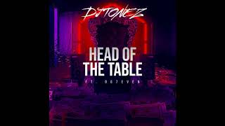 Djtonez Ft. Og7Even - Head Of The Table