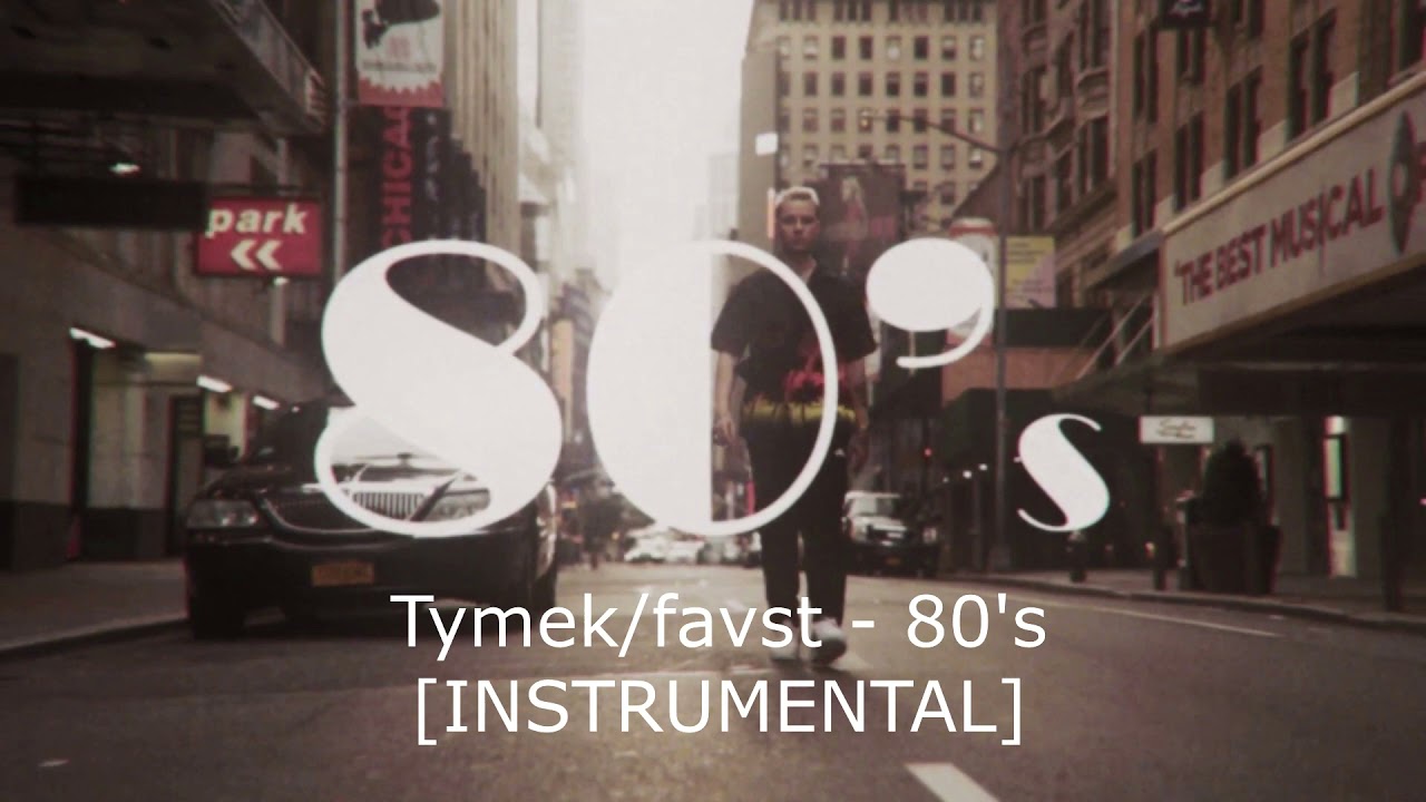 Tymek/favst - 80's [INSTRUMENTAL]