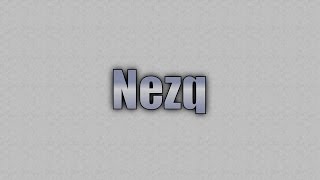 Nezq CUSTOM INTRO (Req #1)