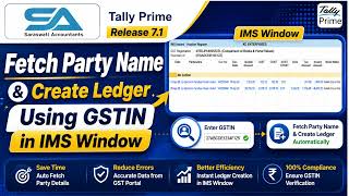Tally Prime Release 7.1 | Fetch Party Name & Create Ledger Using GSTIN in IMS #tally #tallyprime7.1