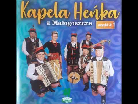 Kapela Heńka z Małogoszcza cz 2 \