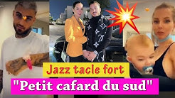 JAZZ TACLE THIBAULT GARCIA APRÈS L'AVOIR IMITÉ: 'PETIT CAFARD DU SUD'!!