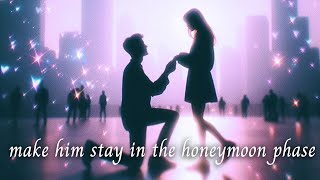 Make Him Stay in the HONEYMOON PHASE Forever! Affirmations Meditation | LOA Manifestation Tools