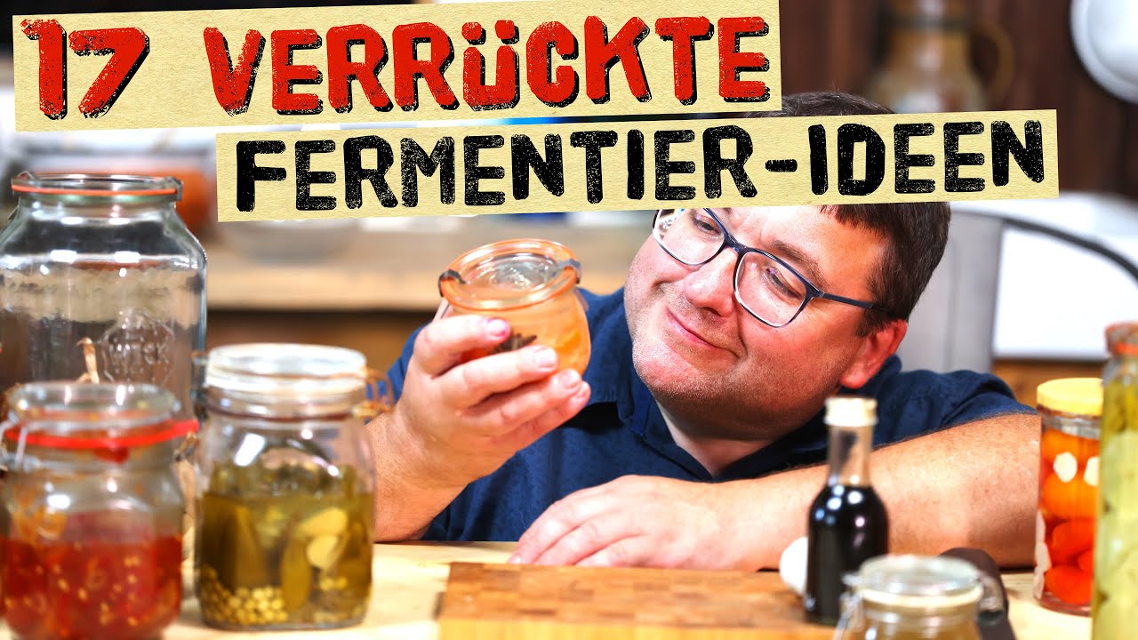 17 außergewöhnliche Rezepte zum Fermentieren - von süß bis scharf, Gemüse und Obst mit Gewürzen