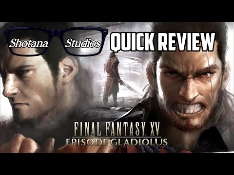 FINAL FANTASY XV: EPISODE GLADIOLUS