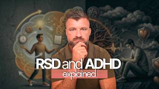 Rejection Sensitive Dysphoria (RSD) and ADHD