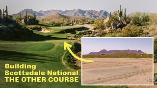 Building Scottsdale National: The Other Course