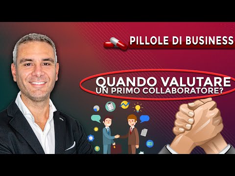 Il Primo Collaboratore nel tuo Business: Quando valutare?