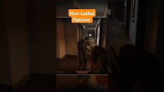 Non-Lethal Options - Ready Or Not Non-Lethal Options - Ready Or Not