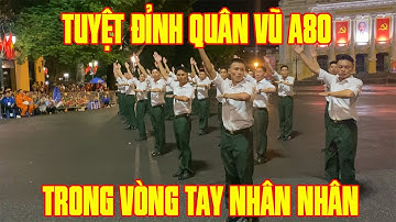 TUYỆT ĐỈNH QUÂN VŨ - Phiên bản A80 tại Quảng trường Cách mạng tháng Tám