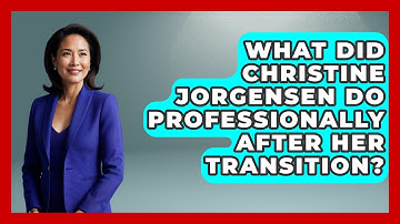 What Did Christine Jorgensen Do Professionally After Her Transition? - Gender Equality Network