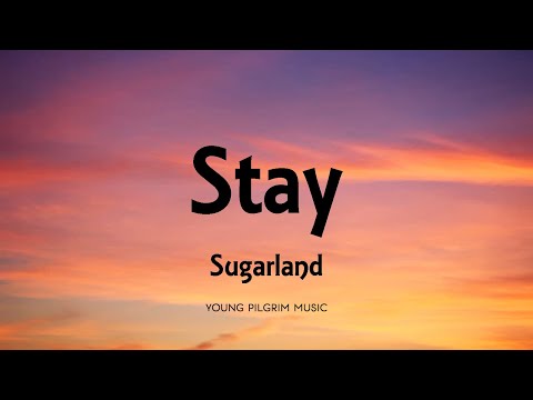 Sugarland - Stay