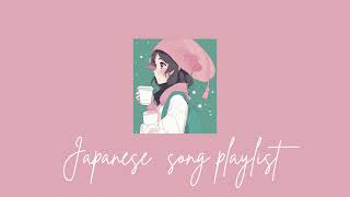 Rest, sleep, study and enjoy - Japanese songs playlist II