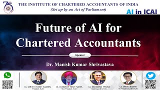 Future of AI for Chartered Accountants | Dr. Manish Kumar Shrivastava | AI in ICAI