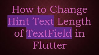 How to Change Hint Text Length of TextField in Flutter