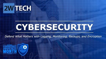 Cybsersecurity Awareness Month: Defend What Matters with Logging, Monitoring, Backups, & Encryption