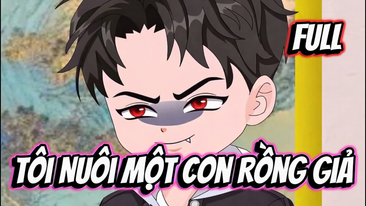 Full Version | Tôi Nuôi Một Con Rồng Giả | HHT Review