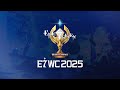 E7WC 2025 Join Now!