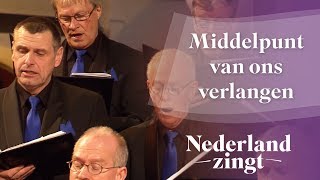 Video thumbnail of "Nederland Zingt: Middelpunt van ons verlangen"
