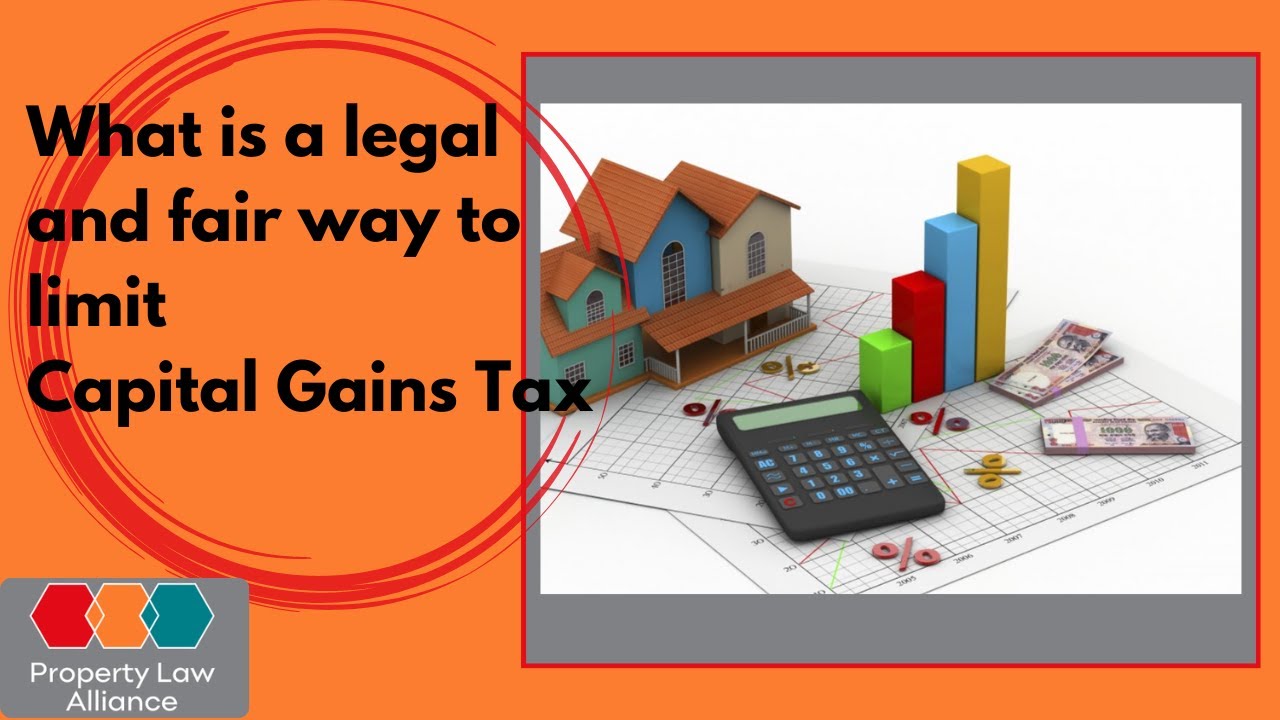 How Do I Limit Capital Gains Tax When Selling My Property? YouTube