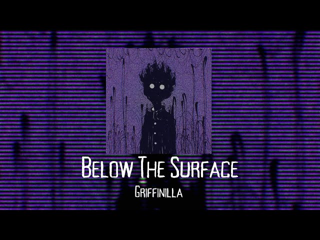 Below The Surface - Griffinilla (tiktok remix) class=
