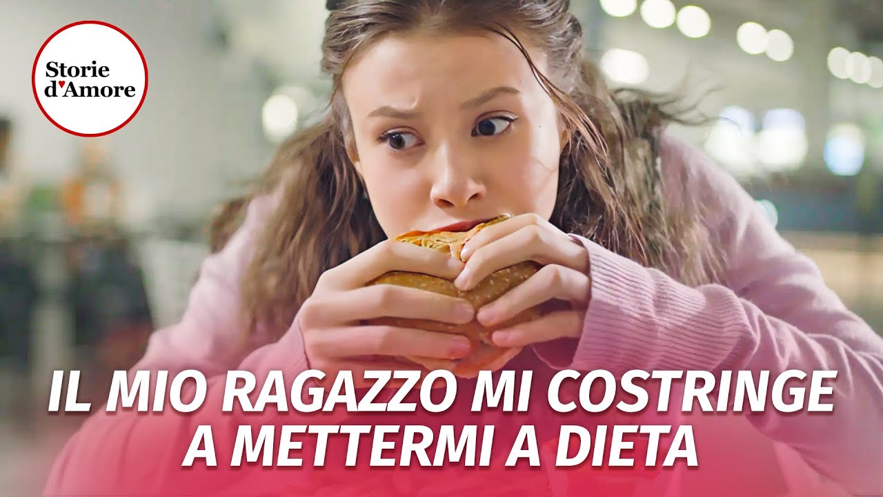 IL MIO RAGAZZO MI COSTRINGE A METTERMI A DIETA  | @Storie.dAmore