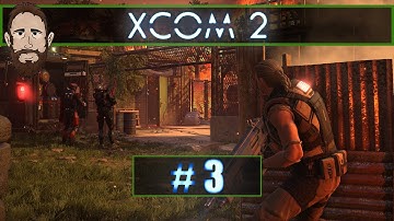 XCOM 2 - Episode 3 - Operation Fading Daze