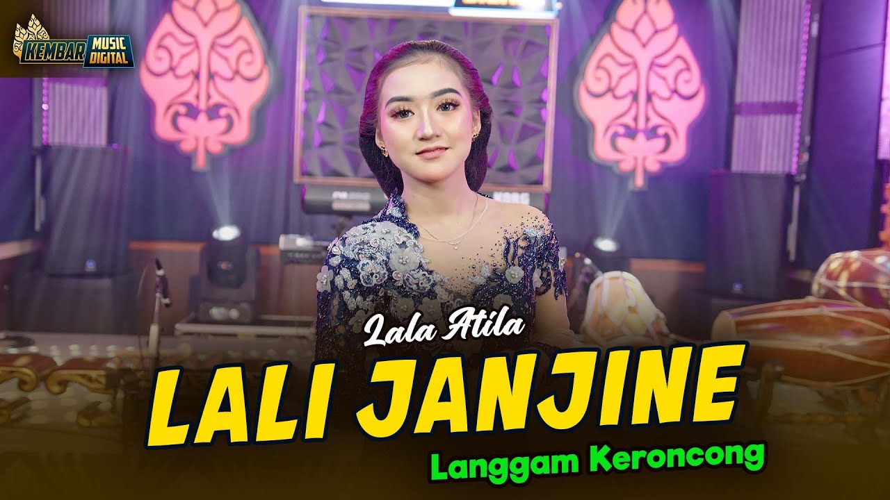 LALA ATILA - LALI JANJINE KERONCONG - KEMBAR CAMPURSARI ( Official Music Video)