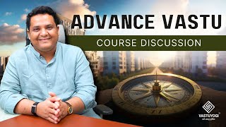 Advance Vastu Course Discussions . JOIN COURSE 9825006701 ( VASTUYOGI)