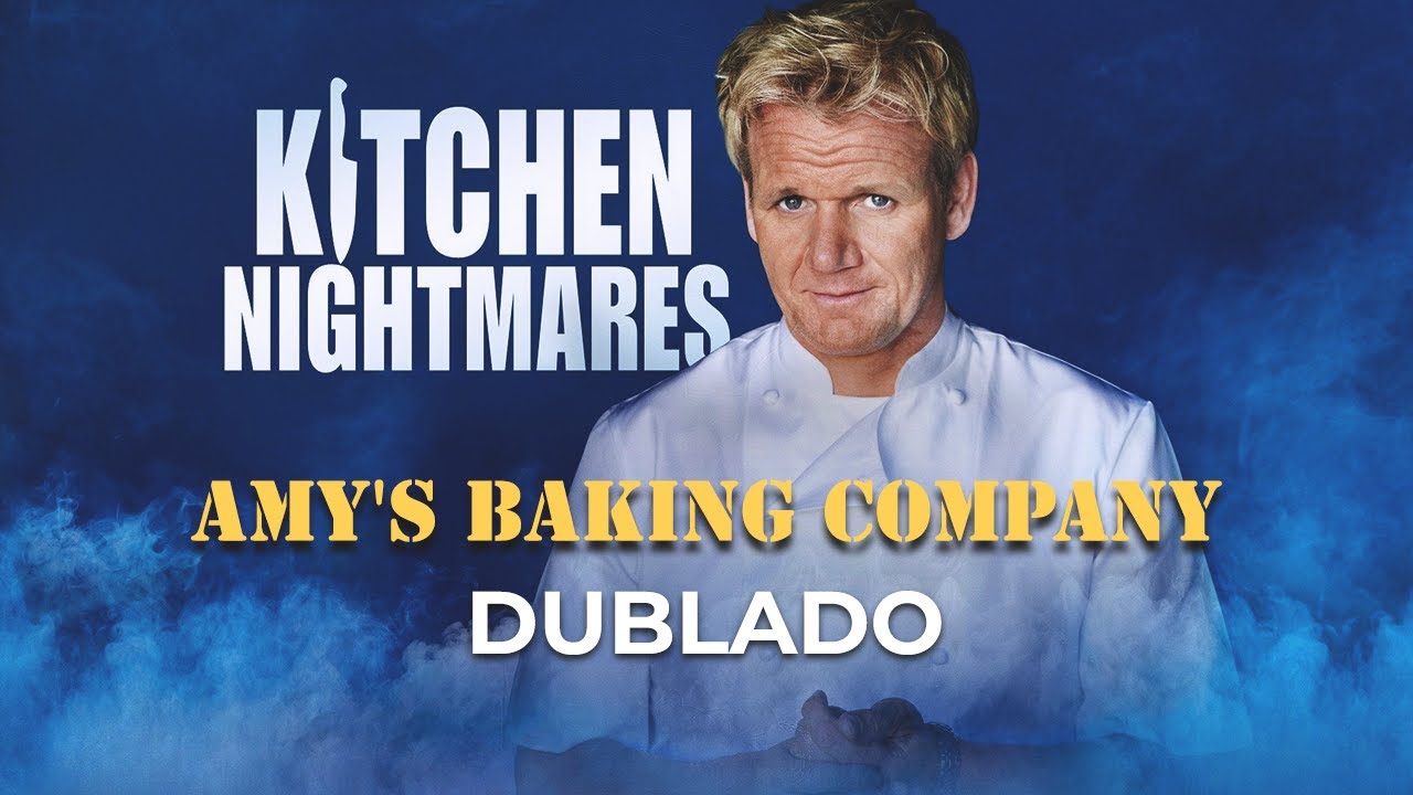 Kitchen Nightmares Amy's Baking Company (Dublado) YouTube