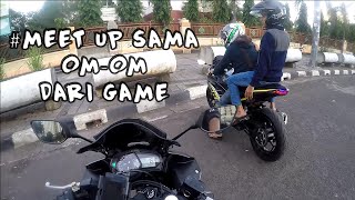 Meet up sama om-om dari game PART 1