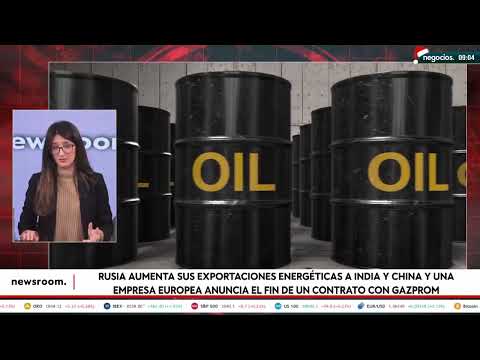 Rusia aumenta sus exportaciones energ&eacute;ticas a India y China y Gazprom pierde contratos en Europa